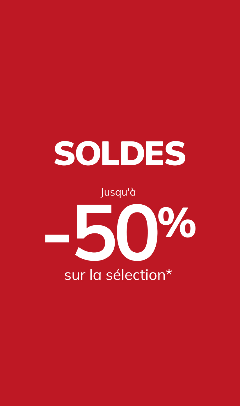 Soldes: Jusqu'à -50%* sur la sélection