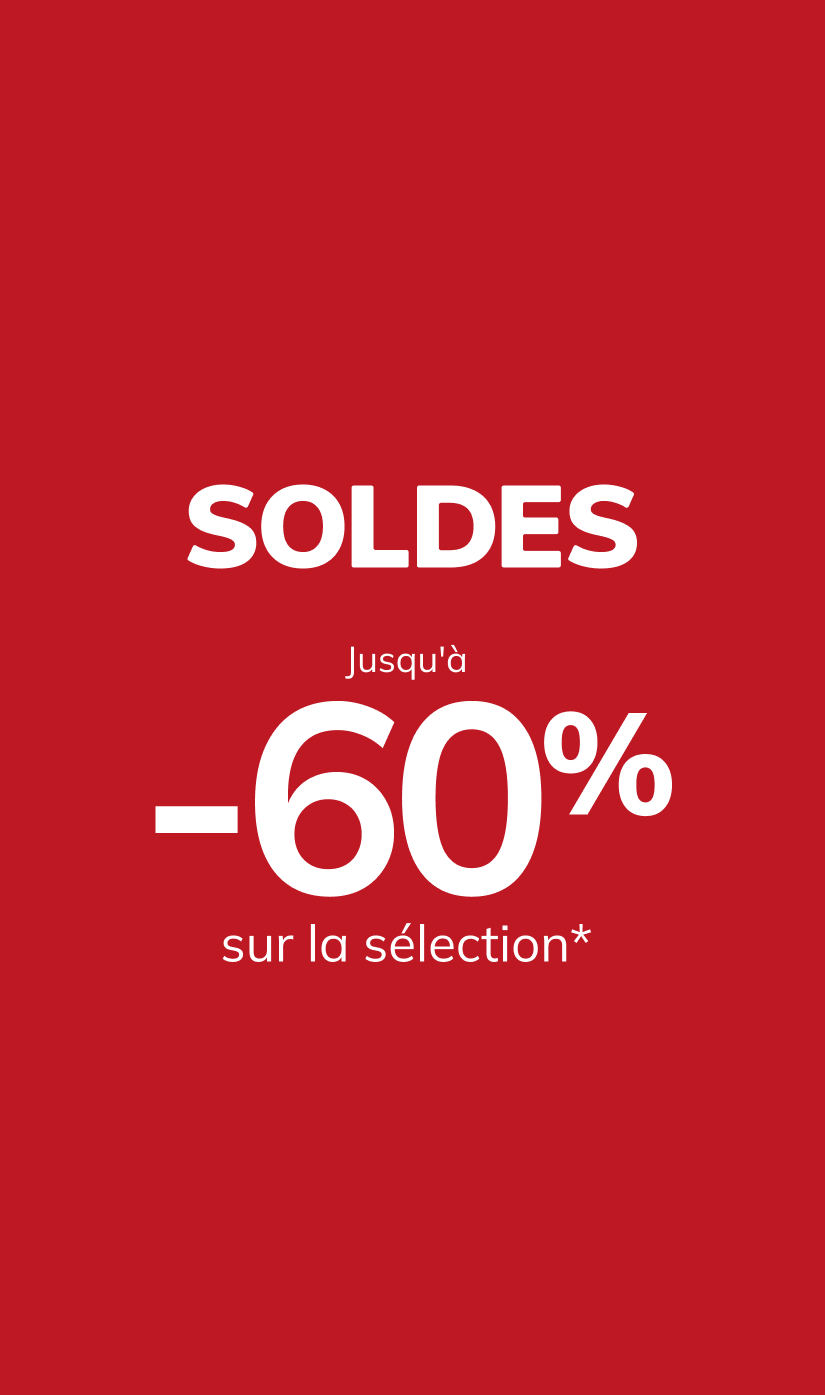 Soldes: Jusqu'à -60%* sur la sélection