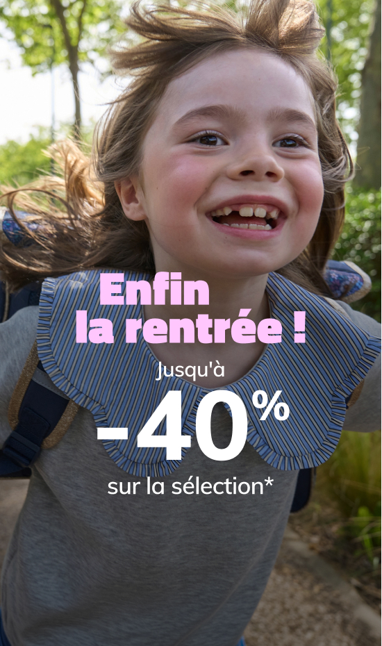 Enfin la rentrée Jusqu'à -40% sur la sélection*